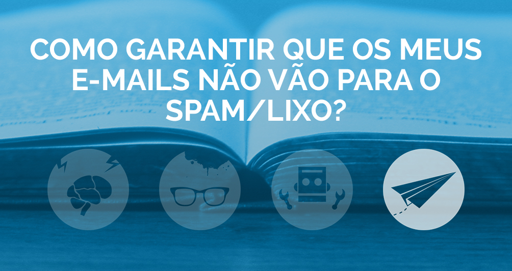 Como garantir que os meus e-mails não vão para o spam/lixo?